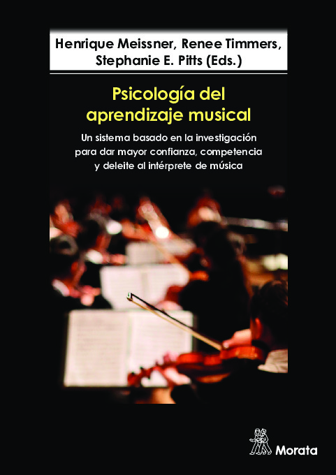 Psicología del aprendizaje musical. Un sistema basado en la investigación para dar mayor confianza, competencia y deleite al intérprete de música