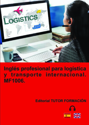 Inglés profesional para transporte y logística internacional. MF1006.