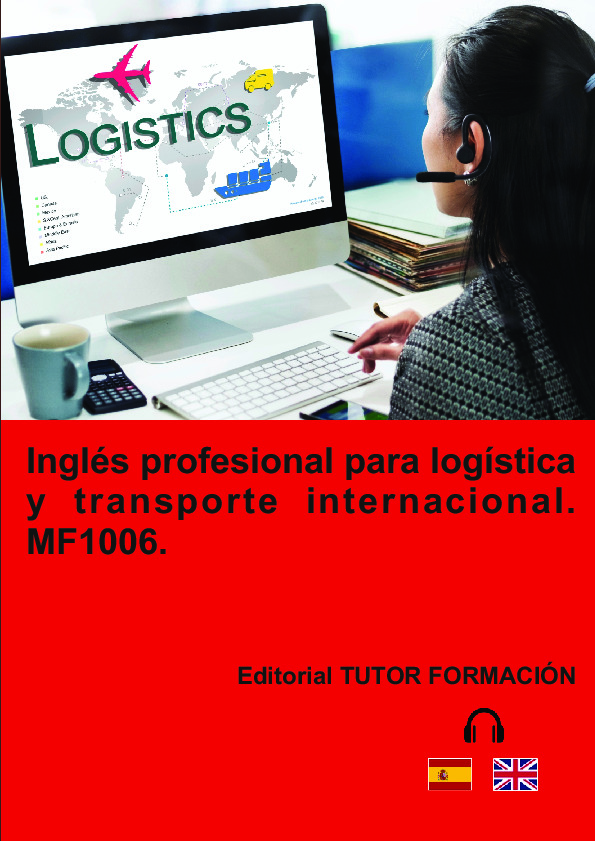 Inglés profesional para transporte y logística internacional. MF1006.