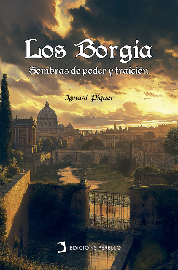 Los Borgia: Sombras de poder y traición