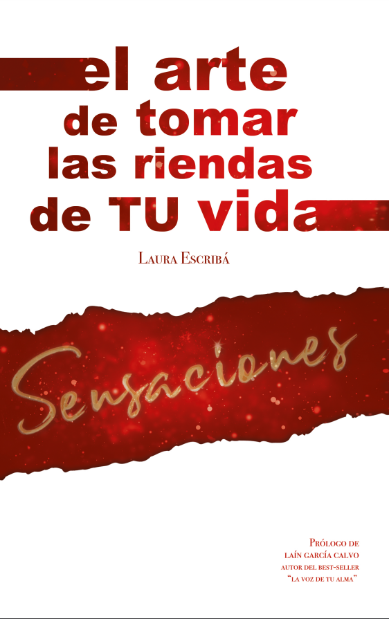 Sensaciones 1 - EL ARTE DE TOMAR LAS RIENDAS DE TU VIDA