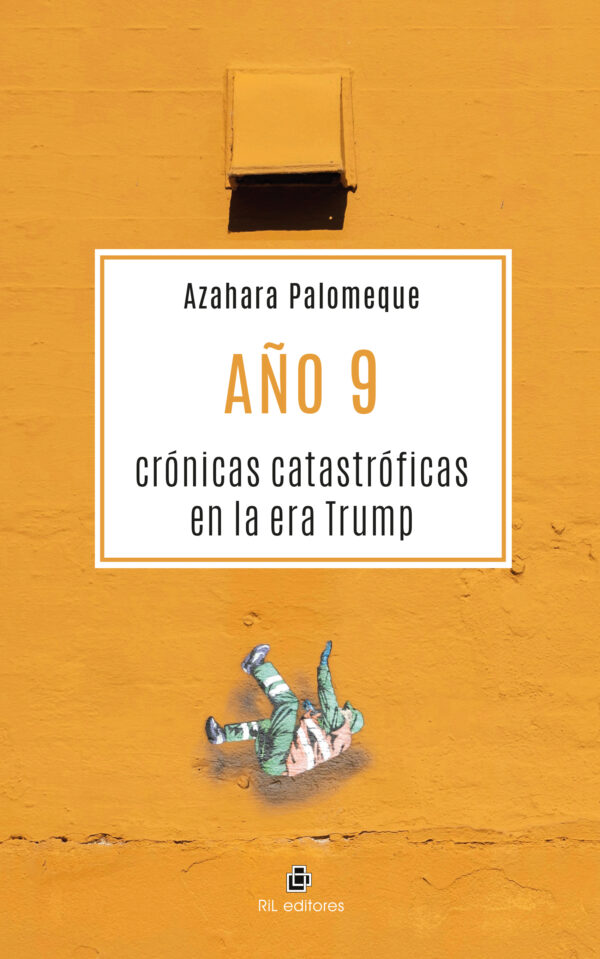 Año 9. Crónicas catastróficas en la era Trump