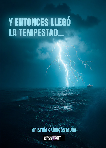 Y entonces llegó la tempestad...