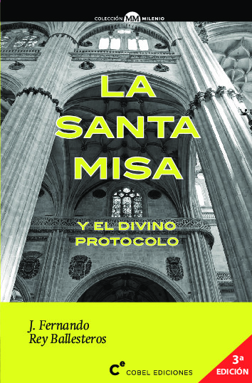 La Santa Misa y El “Divino Protocolo”