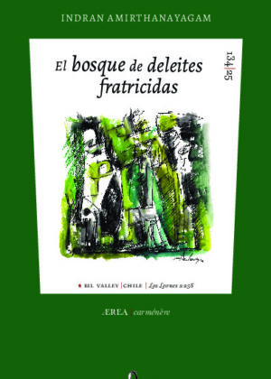 El bosque de deleites fratricidas