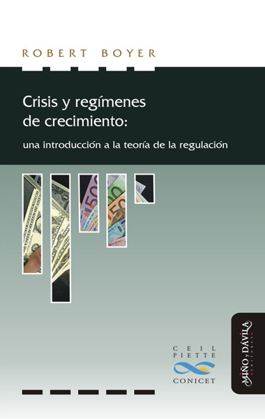 Crisis y regímenes de crecimiento. Una introducción a la teoría de la regulación