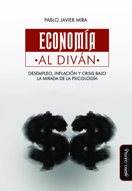 Economía al diván. Desempleo, inflación y crisis bajo la mirada de la psicología