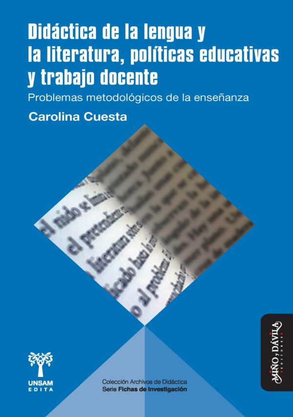 Didáctica de la lengua y la literatura, políticas educativas y trabajo docente. Problemas metodológicos de la enseñanza