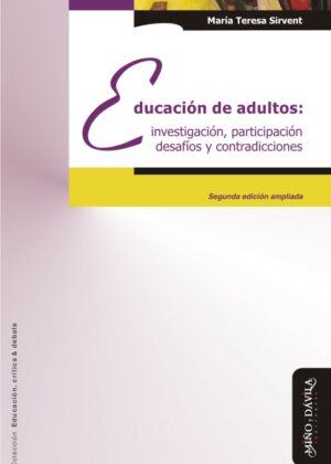 Educación de adultos: investigación, participación, desafíos y contradicciones