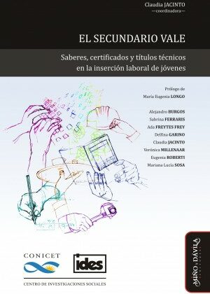 El secundario vale. Saberes, certificados y títulos técnicos en la inserción laboral de jóvenes