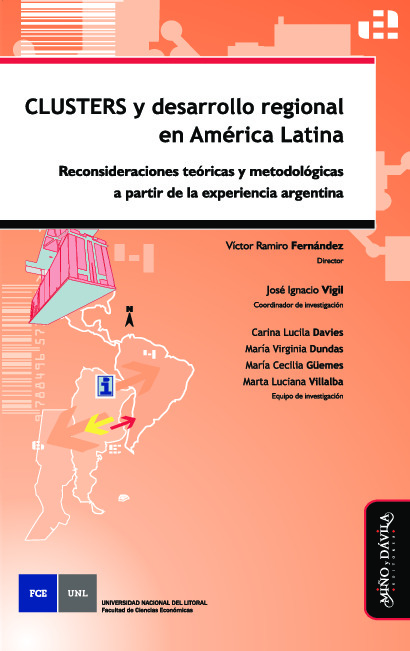 Clusters y desarrollo regional en América Latina. Reconsideraciones teóricas y metodológicas a partir de la experiencia argentina