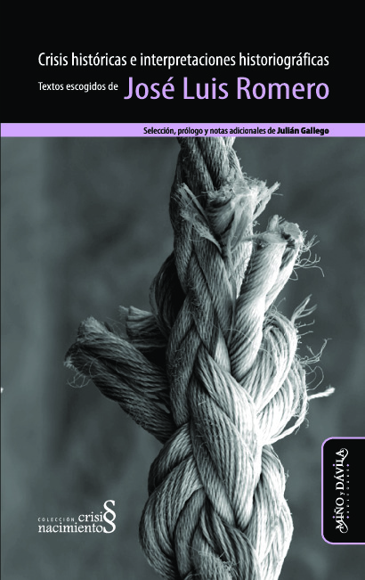 Crisis históricas e interpretaciones historiográficas. Textos escogidos de José Luis Romero