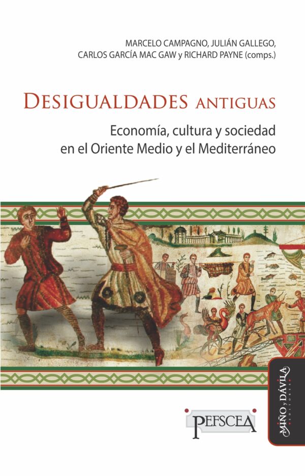 Desigualdades antiguas. Economía, cultura y sociedad en el Oriente medio y el Mediterráneo