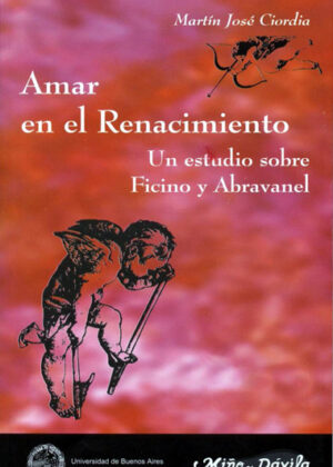 Amar en el Renacimiento. Un estudio sobre Ficino y Abravanel