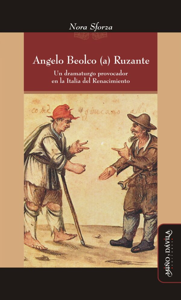 Angelo Beolco (a) Ruzante. Un dramaturgo provocador en la Italia del Renacimiento