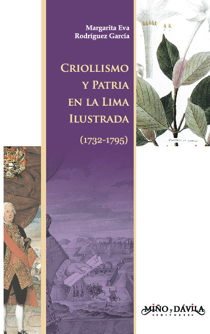 Criollismo y Patria en la Lima ilustrada (1732-1795)