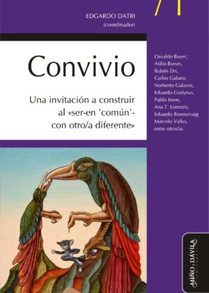 Convivio / 1. Una invitación a construir al “ser-en ''común''-con otro/a diferente”