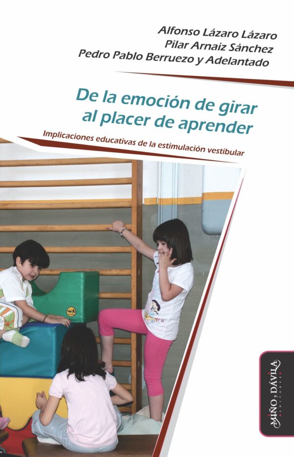 De la emoción de girar al placer de aprender. Implicaciones educativas de la estimulación vestibular