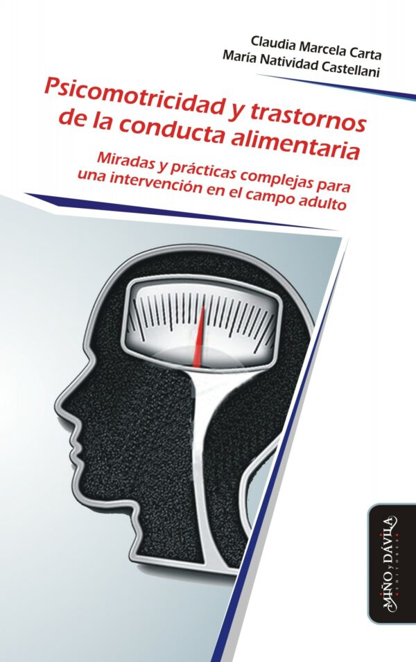 Psicomotricidad y Trastornos de la Conducta Alimentaria. Miradas y prácticas complejas para una intervención en el campo adulto