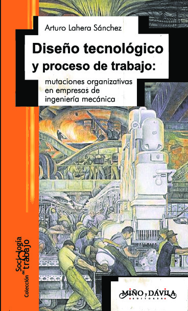 Diseño tecnológico y proceso de trabajo. Mutaciones organizativas en empresas de ingeniería mecánica