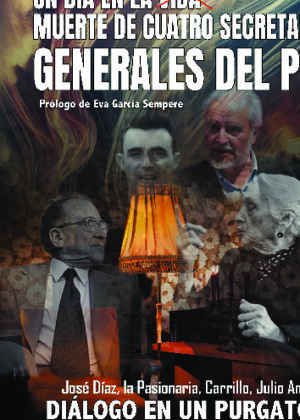 Un día en la muerte de cuatro Secretarios Generales del PCE