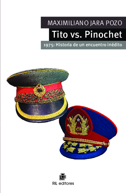 Tito vs. Pinochet 1975: Historia de un encuentro inédito