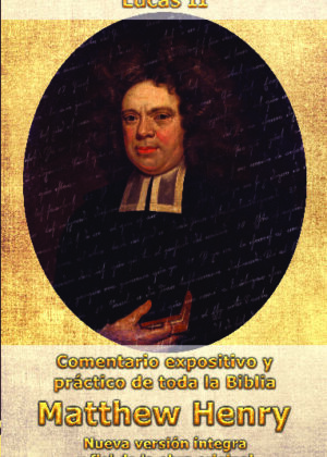 COMENTARIO MATTHEW HENRY - LUCAS II (INT)