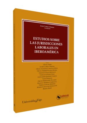 Estudios sobre las jurisdicciones laborales en latinoamerica