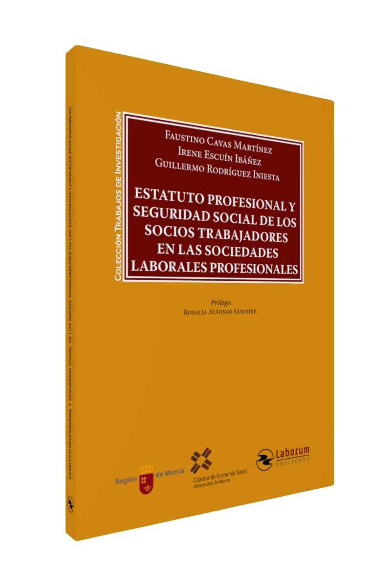 Estatuto Profesional y Seguridad Social de los socios trabajadores en las sociedades laborales profesionales Estatuto Profesional y Seguridad Social de los socios trabajadores en las sociedades laborales profesionales
