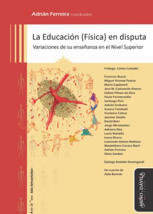 La Educación (Física) en disputa. Variaciones de su enseñanza en el Nivel Superior