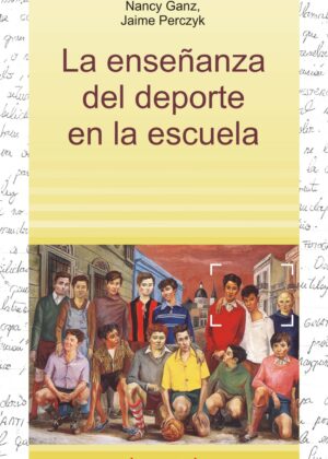 La enseñanza del deporte en la escuela. Un problema complejo, un abordaje múltiple