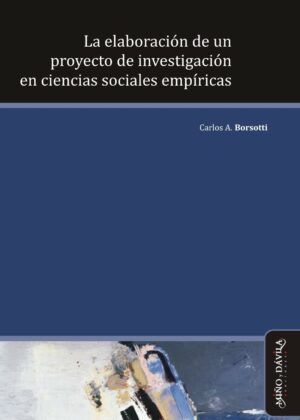 La elaboración de un proyecto de investigación en ciencias sociales empíricas
