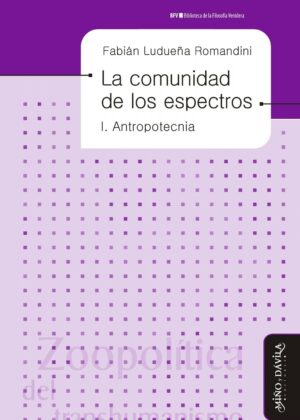 La comunidad de los espectros I. Antropotecnia