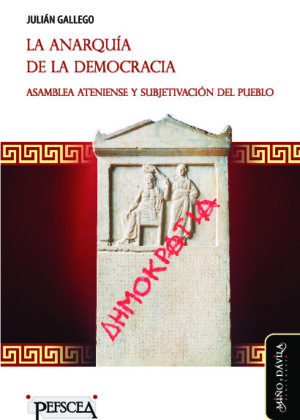 La anarquía de la democracia. Asamblea ateniense y subjetivación del pueblo