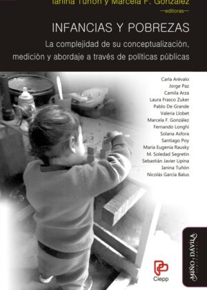 Infancias y pobrezas. La complejidad de su conceptualización, medición y abordaje a través de políticas públicas
