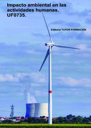 Impacto ambiental en las actividades humanas. UF0735.