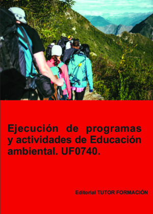 Ejecución de programas y actividades de educación ambiental. UF0740.