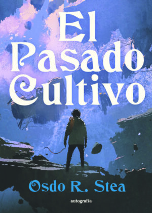 El pasado cultivo