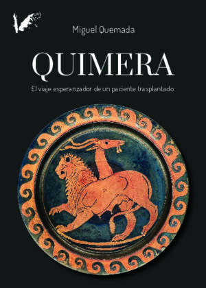 Quimera. El viaje esperanzador de un paciente trasplantado