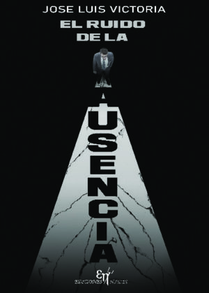 El ruido de la ausencia