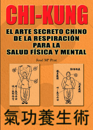 Chi-kung, el arte secreto chino de la respiración para la salud física y mental