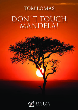 DON´T TOUCH MANDELA!