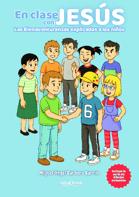En clase con Jesús. Las Bienaventuranzas explicadas a los niños. En clase con Jesús. Las Bienaventuranzas explicadas a los niños.